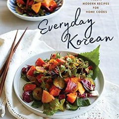 free EBOOK 📙 Everyday Korean: Fresh, Modern Recipes for Home Cooks by  Kim Sunée &