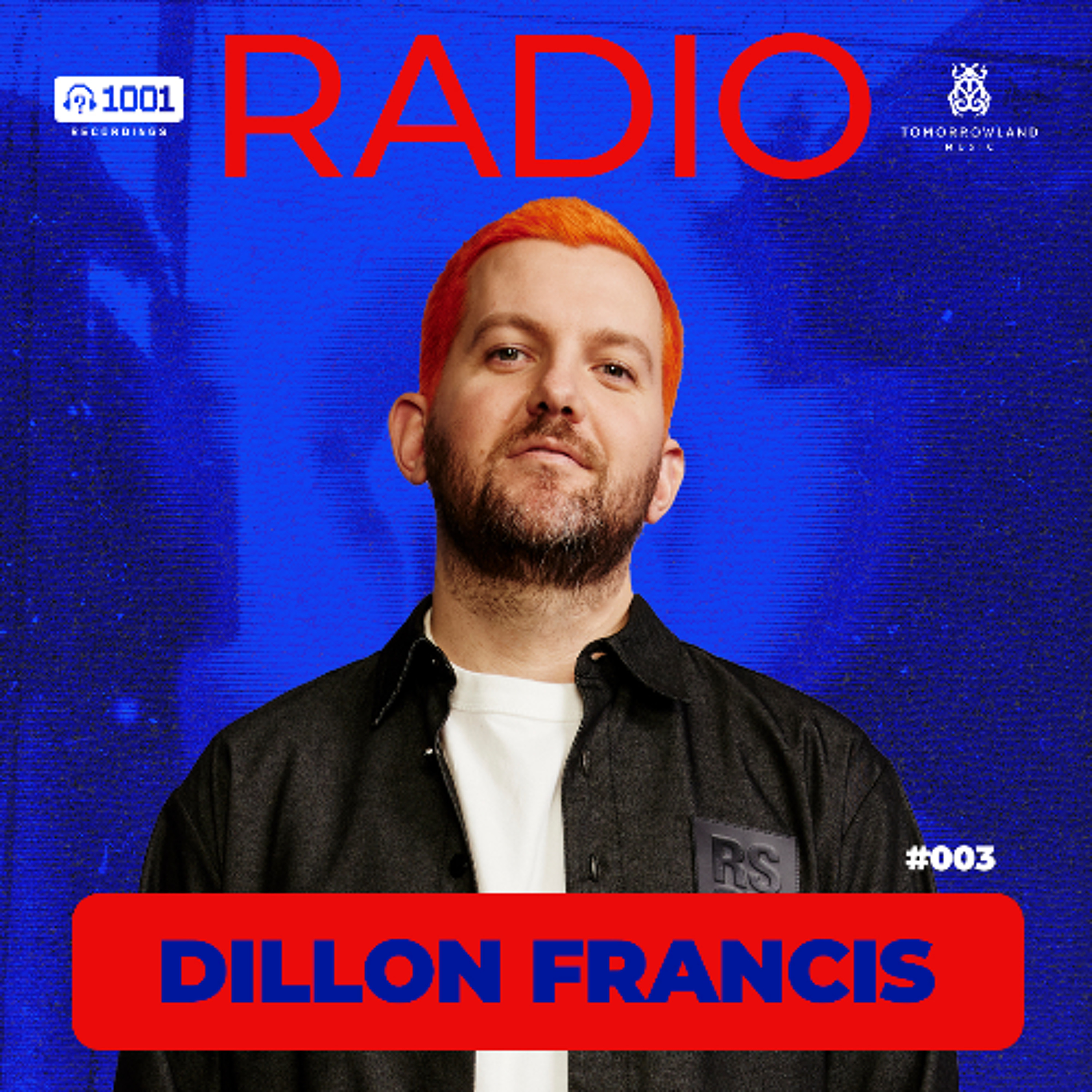 Dillon Francis - 1001 Recordings Radio 003 episode artwork