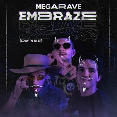 MEGARAVE DO 3MBRAZE (MEGABAILE DO AREIAS, LEOZINHO NO BEAT E 3MBRAZE)