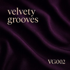 Velvety Grooves VG002 - Deep Sexy Sultry House