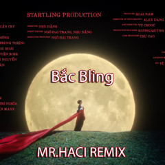 Bắc Bling - Hoà Minzy (Mr.Haci Remix - Demo)
