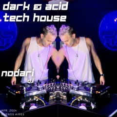 Acid & Dark Tech House mix 2024 - Nodari Dj