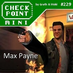 Checkpoint Mini #229 - Max Payne