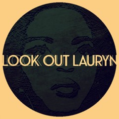 Look Out Lauryn [2022 RMSTR]