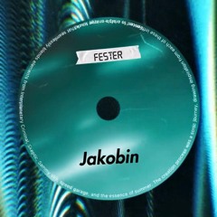 Fester - Jakobin [Free Download]