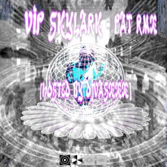 VIP SKYLARK - PAT REMIX [HOSTED BY DJVASXXX]