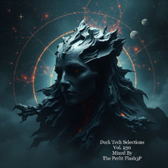 Dark Tech Selections Vol. 230 [Vinyl Only Mix]