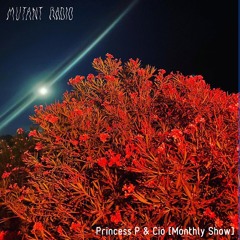 Princess P [Princess P & Cio Monthly Show] [26.09.2022]