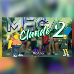 MEGA CLANDE #2 / DJ Maciel Teran