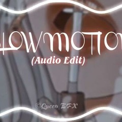 Slow Motion - Amaria BB (Trending)『 Edit Audio 』// Queen
