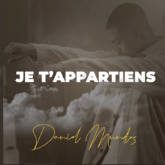 Daniel Mundos - Je T’appartiens