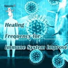 Healing Frequency for Immune System Improvement  - Spooky2 Rife Frequencies