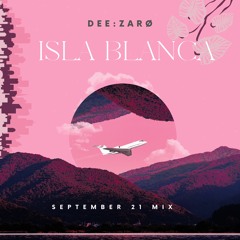 DeezarØ - Isla Blanca (September 2021 Mix)