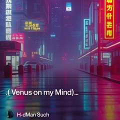 venus on my mind