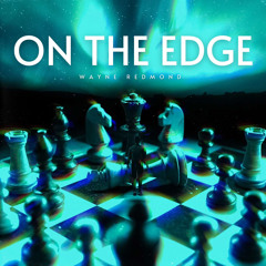 On the Edge- Wayne Redmond (Eoin Normile & Mike Fortune)
