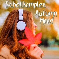 Schallkomplex - Autumn Mood