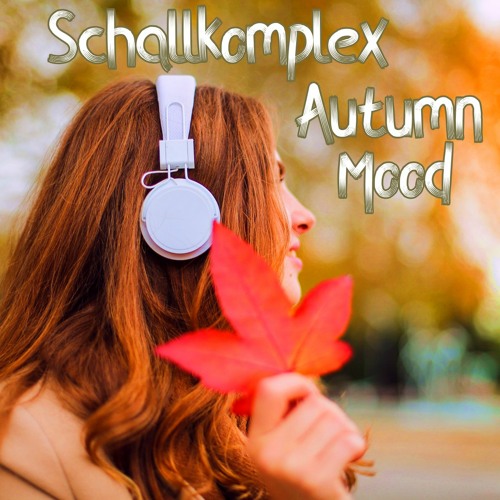 Schallkomplex - Autumn Mood