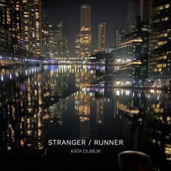 Kata Dumur - Stranger Runner