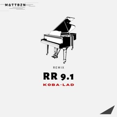 Koba LaD - RR 9.1 (Mattbzn Remix)