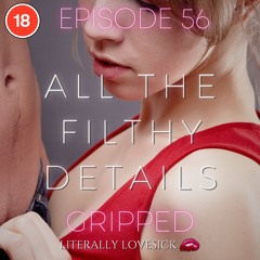Gripped -Episode 56