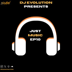 JUST MUSIC EP 10 - EVOLUTION (EVO)