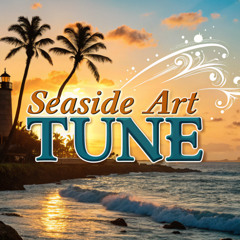 Seaside Art Tune