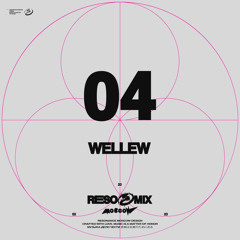 RESOMIX 04: Wellew