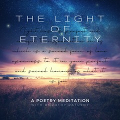 The Light Of Eternity | A Prose Meditation