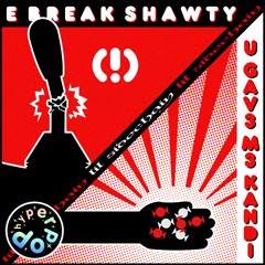 LIL SIDECHAIN - E BREAK SHAWTY