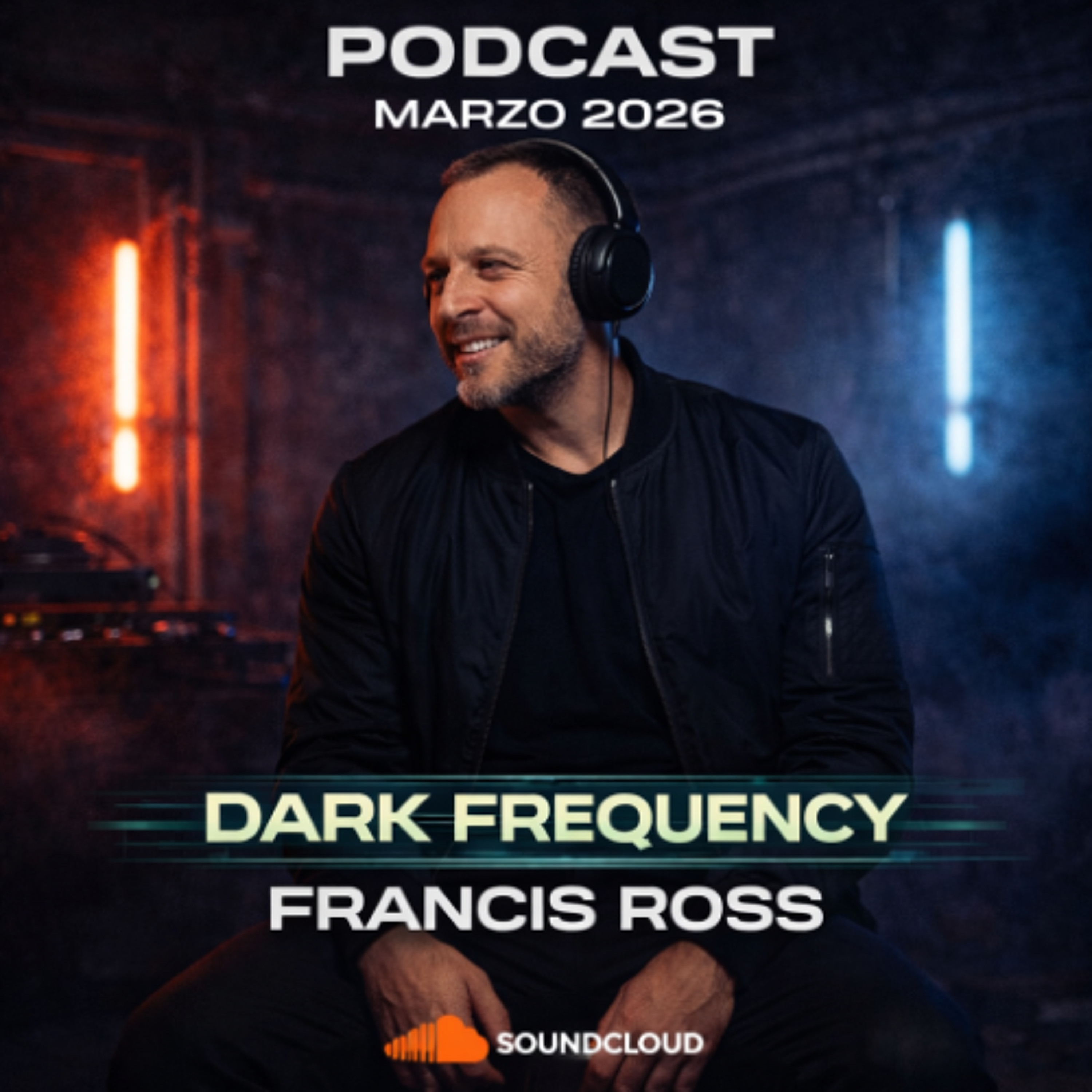FRANCIS ROSS PODCAST MARCH 2026 DARK FREQUENCY episode artwork