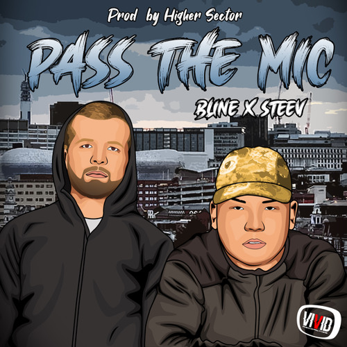 Pass The Mic (feat. Bline & Steev)