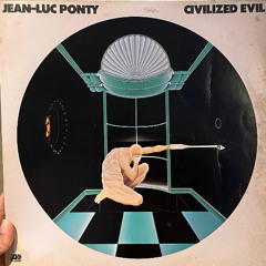BEAT BRASILIS#344 - Jean-Luc Ponty - Civilized Evil
