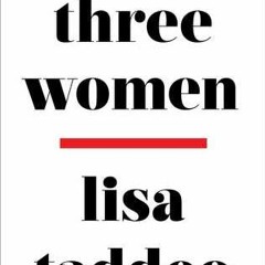 (Download PDF/Epub) Three Women - Lisa Taddeo