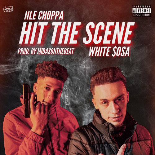 Hit The Scene (feat. NLE Choppa)