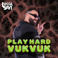 David Guetta, Kevin O Chris, LUCCA SAVI - PLAY HARD VUK VUK