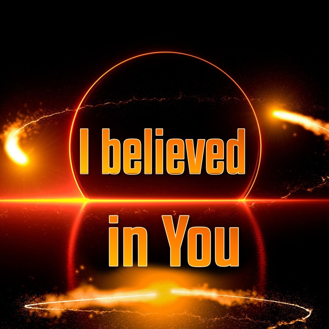 Believed Stream I believed in You (All New) by ROCK BINGE (Sky Christen ...