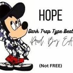 "Hope" Dark Trap Type Beat (Not Free To Use !)