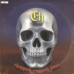 Choppish-Ruggush Bone (Beat)