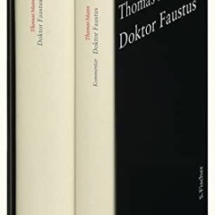 (PDF/DOWNLOAD) Doktor Faustus. Große kommentierte Frankfurter Ausgabe: Das Leben des