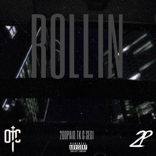 Rollin - 2oopaid TK x Segi