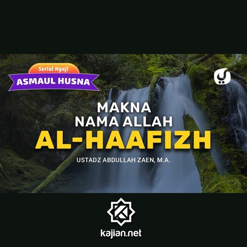 Stream Ngaji Asmaul Husna Makna Nama Allah Al Haafizh Ustadz