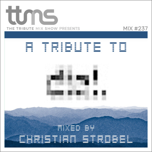 #237 - A Tribute To Dial - mixed by Christian Strobel