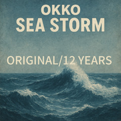 OKKO - Sea Storm (Original / 12 years)