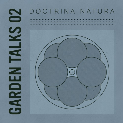 Garden Talks 02 - Doctrina Natura