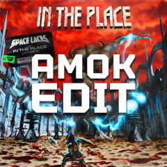 Space Laces - In the Place - 𝘼𝙈𝙊𝙆 𝙃𝙀𝘼𝙑𝙔 𝙀𝘿𝙄𝙏