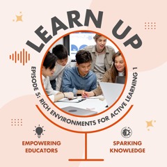 Episode 5: Designing REALs: Core Principles for Meaningful Learning