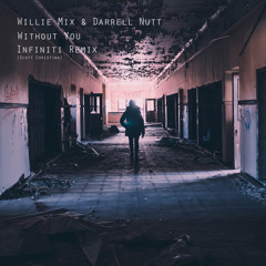 Without You (Infiniti (Scott Christina) Remix)