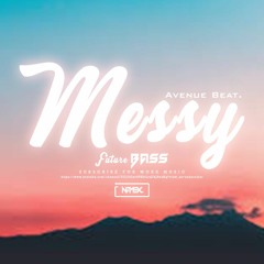 Avenue Beat, nvmex - Messy (Audio Video)