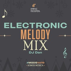 Electronic Melody Mix by DJ Dan IR