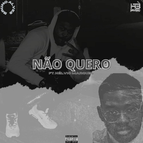 Não Quero(Feat. Hélvio Marques)